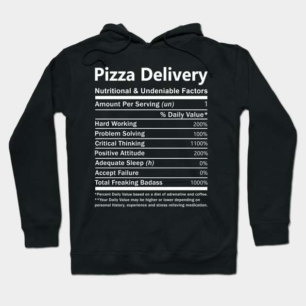 Pizza Delivery T Shirt - Nutritional and Undeniable Factors Gift Item Tee Hoodie by Ryalgi